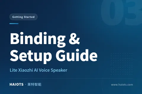 Binding and Setup Guide for Lite Xiaozhi AI Voice Speaker