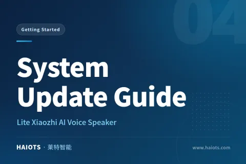 System Update Guide for the Lite Xiaozhi AI Voice Speaker